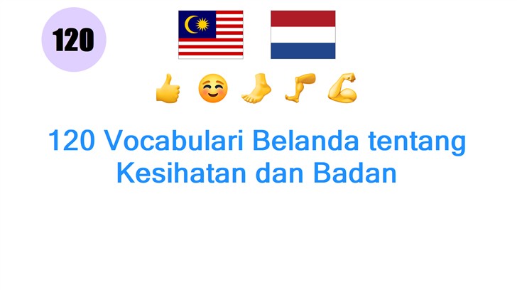120 Vocabulari Belanda tentang Kesihatan dan Badan